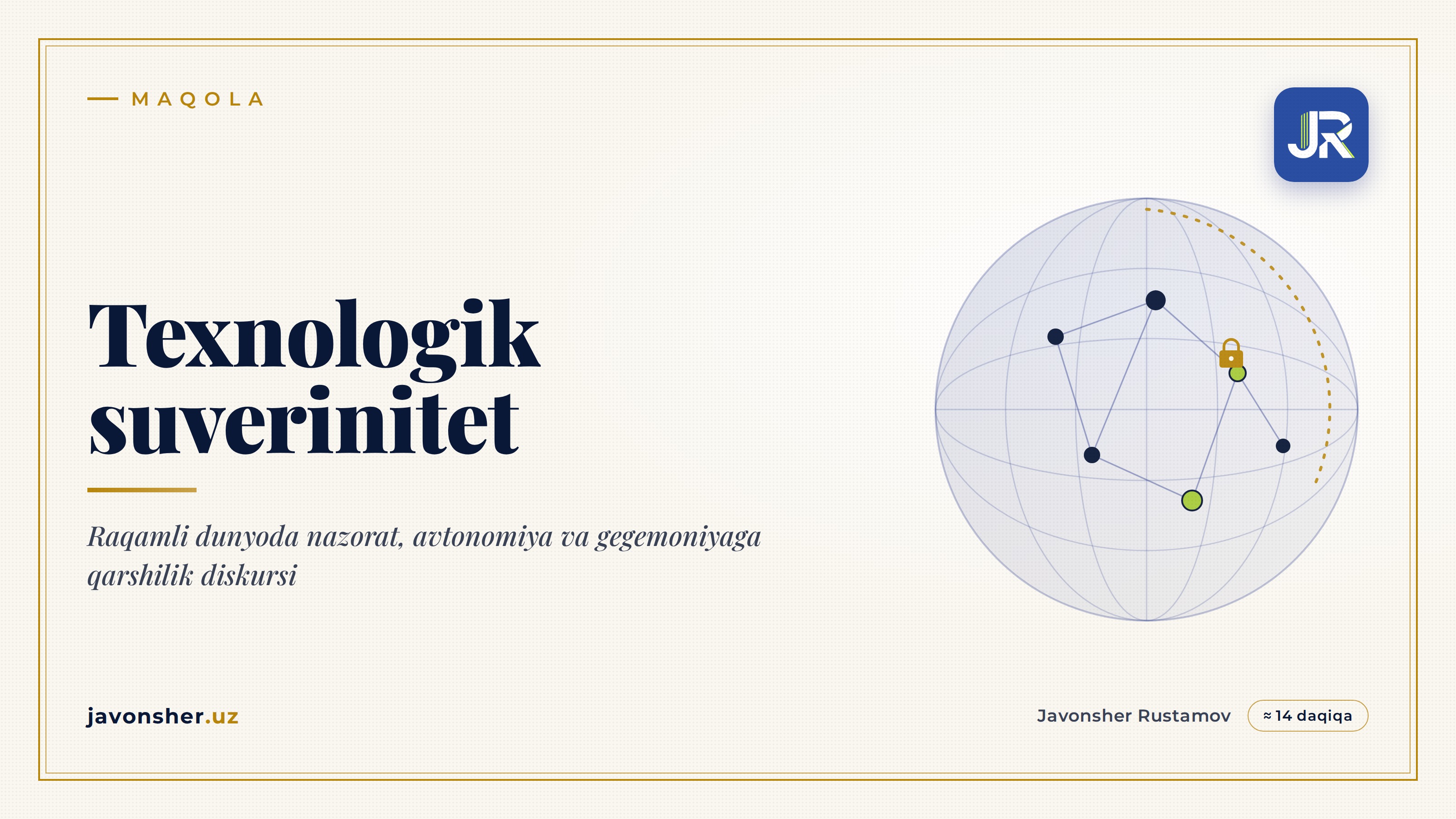 Texnologik suverinitet: raqamli dunyoda nazorat, avtonomiya va gegemoniyaga qarshilik diskursi
