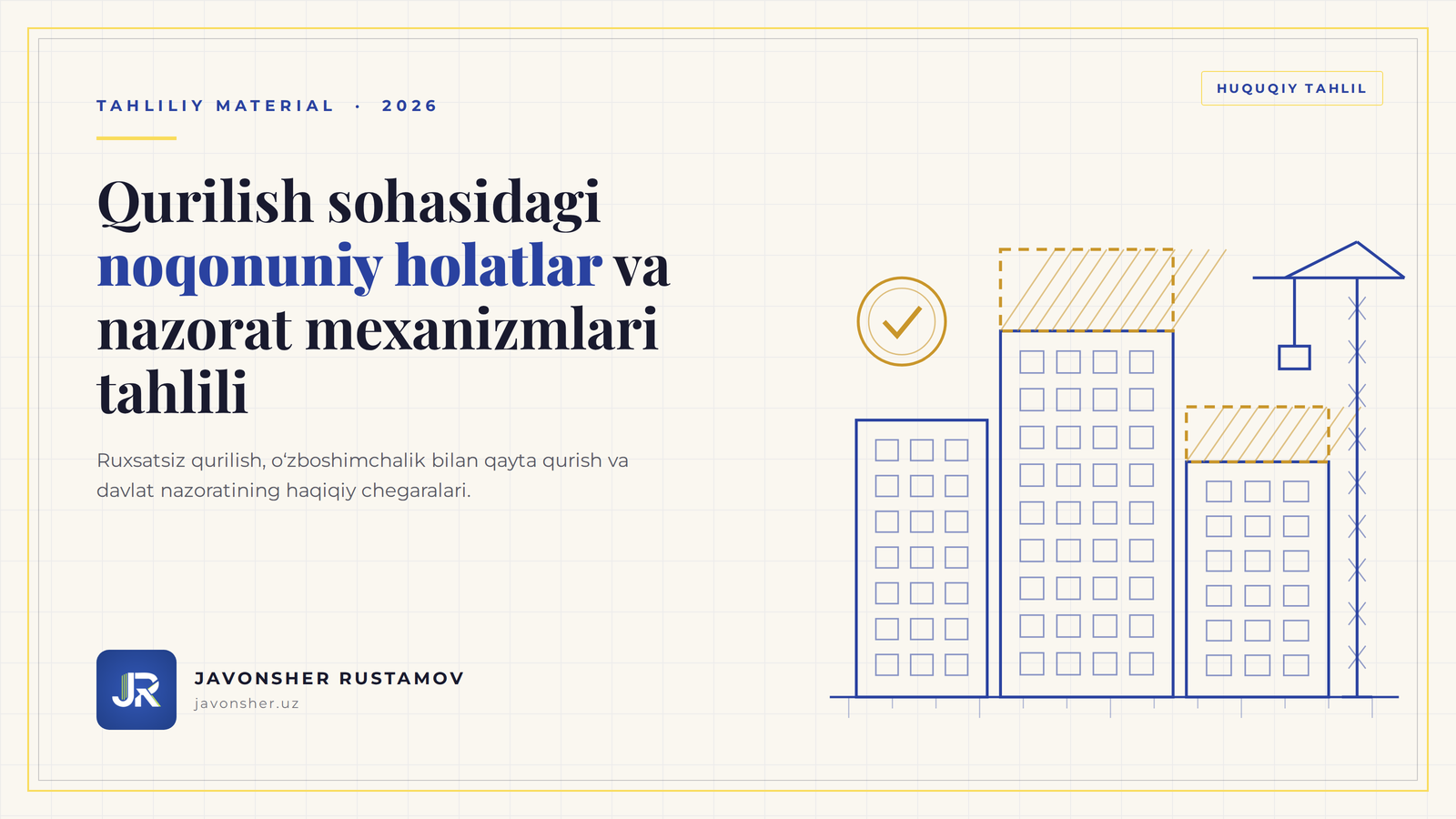 QURILISH SOHASIDAGI NOQONUNIY HOLATLAR VA NAZORAT MEXANIZMLARI TAHLILI